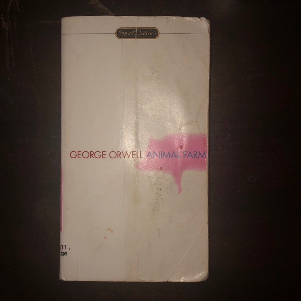 Animal Farm by: George Orwell